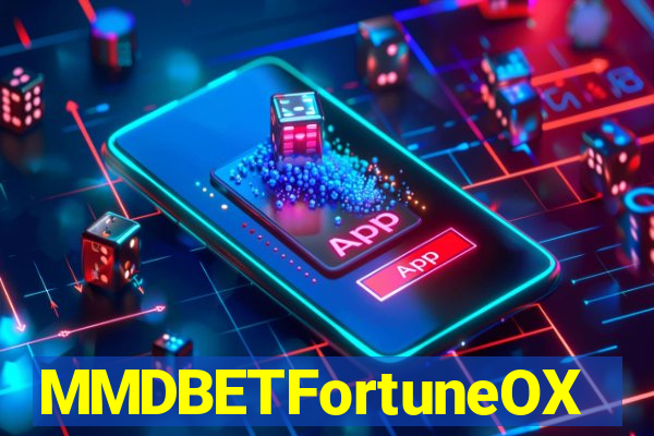 MMDBETFortuneOX