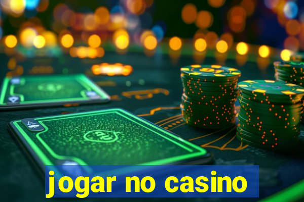 jogar no casino