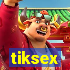 tiksex