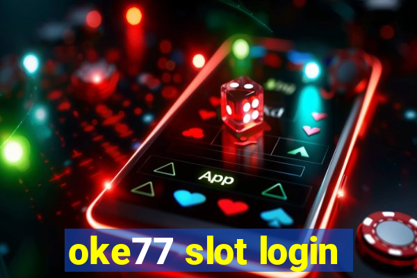 oke77 slot login