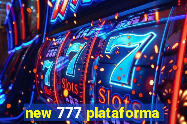 new 777 plataforma