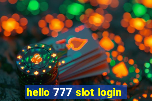 hello 777 slot login