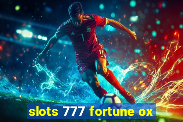 slots 777 fortune ox