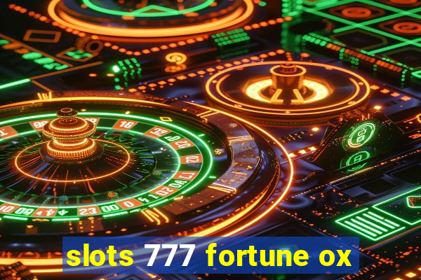 slots 777 fortune ox