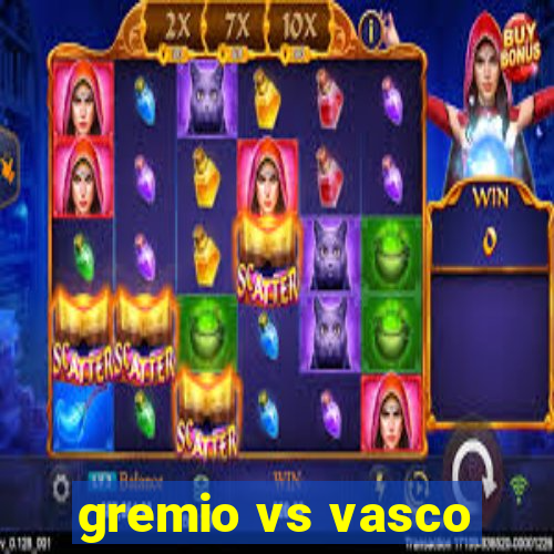 gremio vs vasco