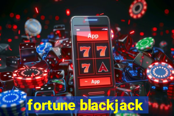 fortune blackjack