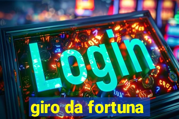 giro da fortuna