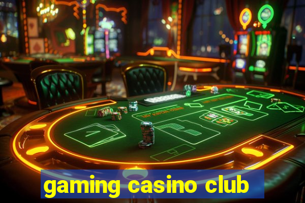 gaming casino club