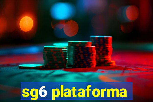 sg6 plataforma