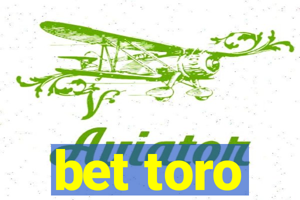 bet toro