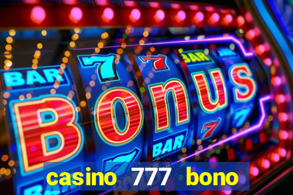 casino 777 bono sin deposito