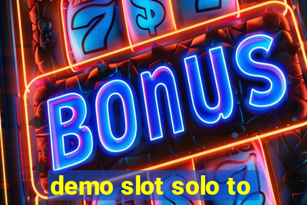 demo slot solo to