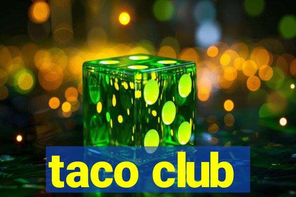 taco club