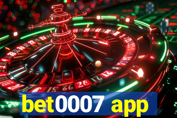 bet0007 app