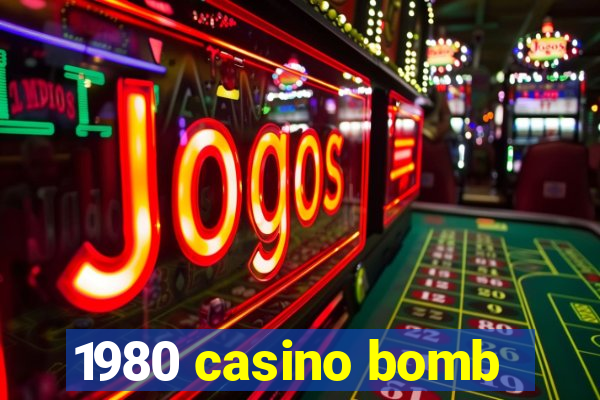 1980 casino bomb