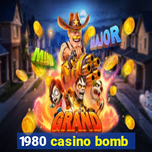 1980 casino bomb