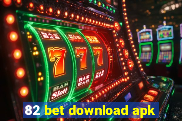 82 bet download apk