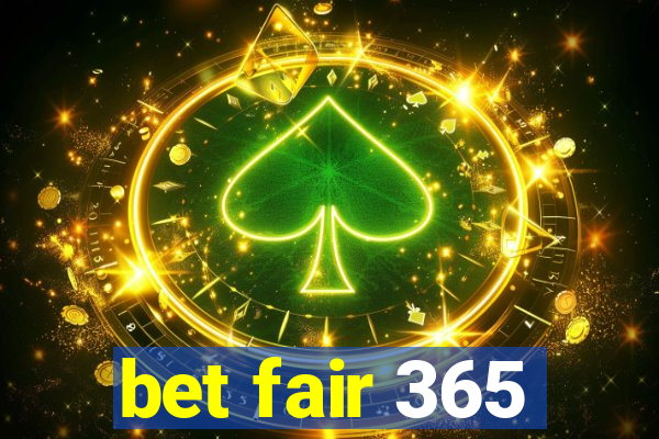 bet fair 365