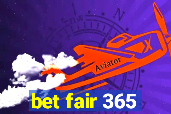 bet fair 365