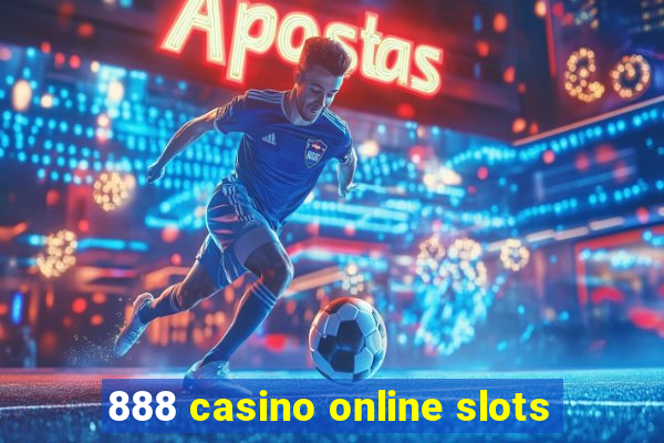 888 casino online slots