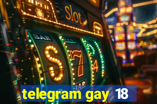 telegram gay 18