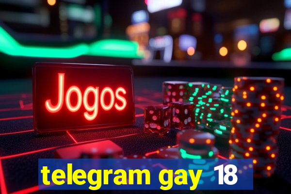 telegram gay 18