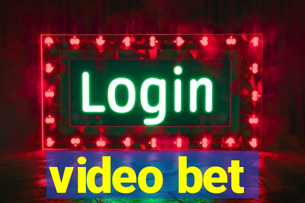 video bet