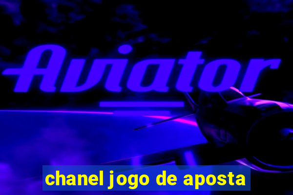 chanel jogo de aposta