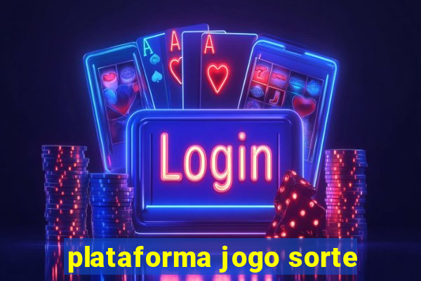 plataforma jogo sorte