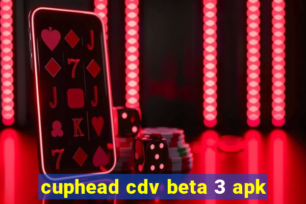 cuphead cdv beta 3 apk