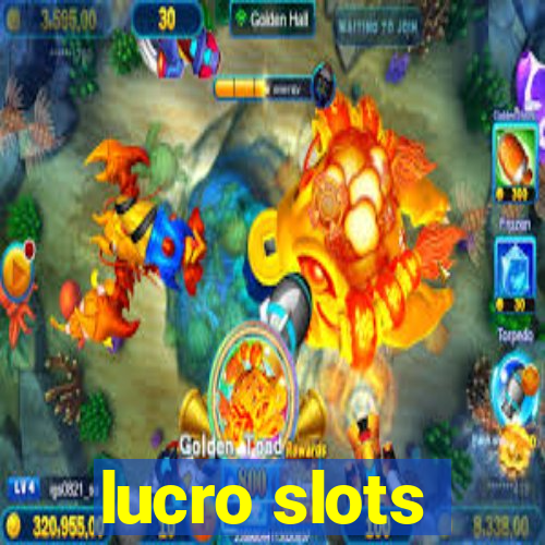 lucro slots