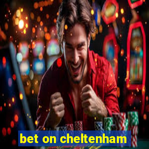 bet on cheltenham