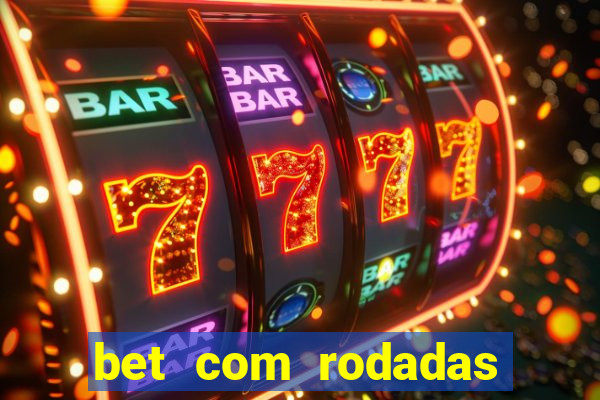 bet com rodadas grátis no cadastro