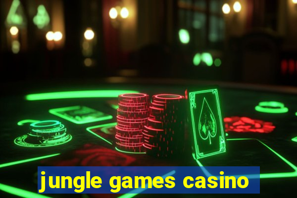 jungle games casino