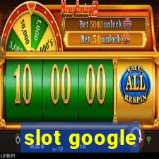 slot google