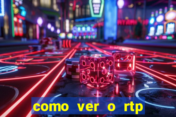 como ver o rtp dos slots