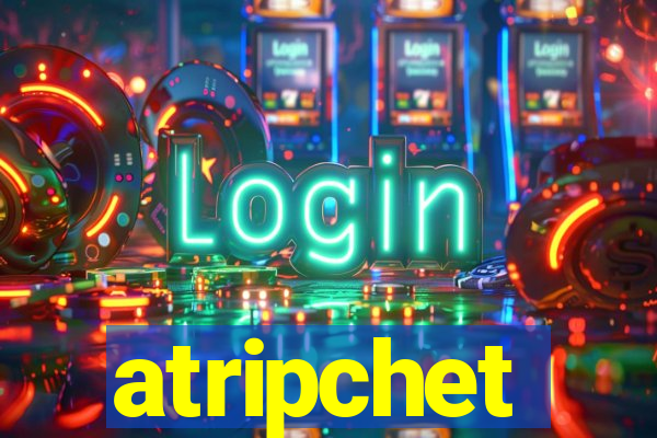 atripchet