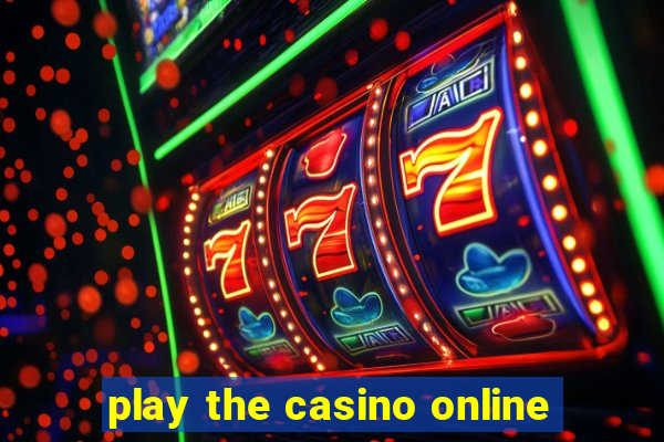 play the casino online