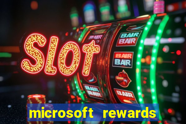 microsoft rewards ganhe recompensas