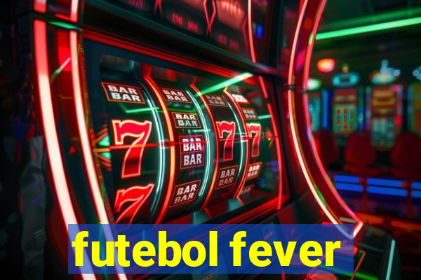 futebol fever