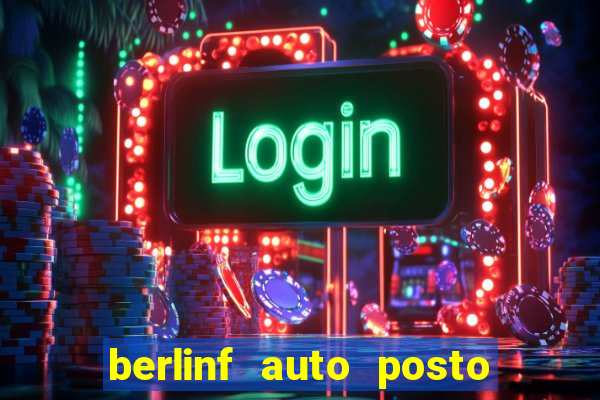 berlinf auto posto onde fica