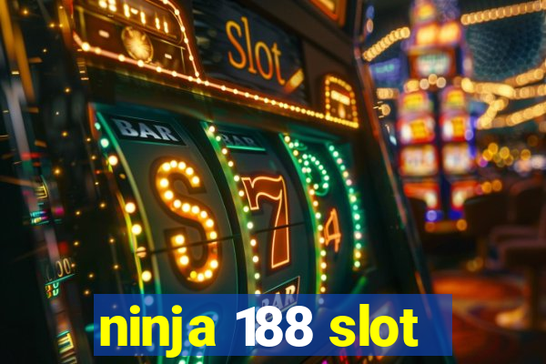 ninja 188 slot