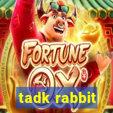 tadk rabbit