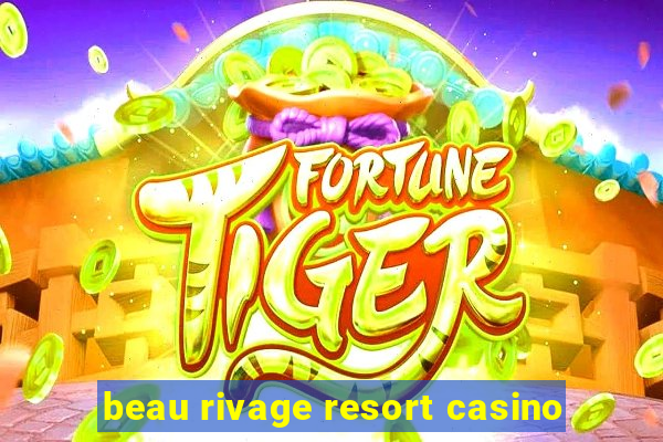 beau rivage resort casino