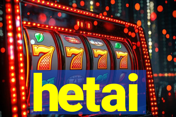 hetai