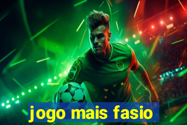 jogo mais fasio