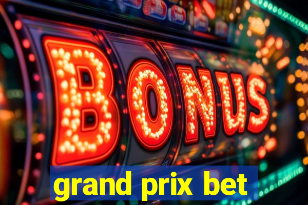 grand prix bet