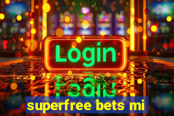 superfree bets mi