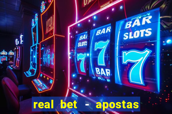 real bet - apostas esportivas e jogos online