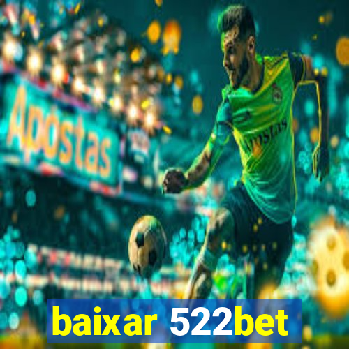 baixar 522bet